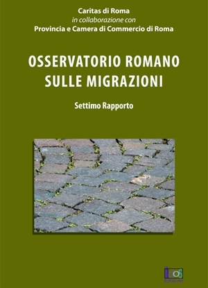 Osservatorio Romano sulle Migrazioni. Settimo Rapporto