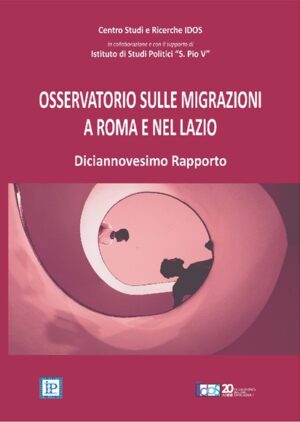 OSSERVATORIO SULLE MIGRAZIONI A ROMA E NEL LAZIO. DICIANNOVESIMO RAPPORTO